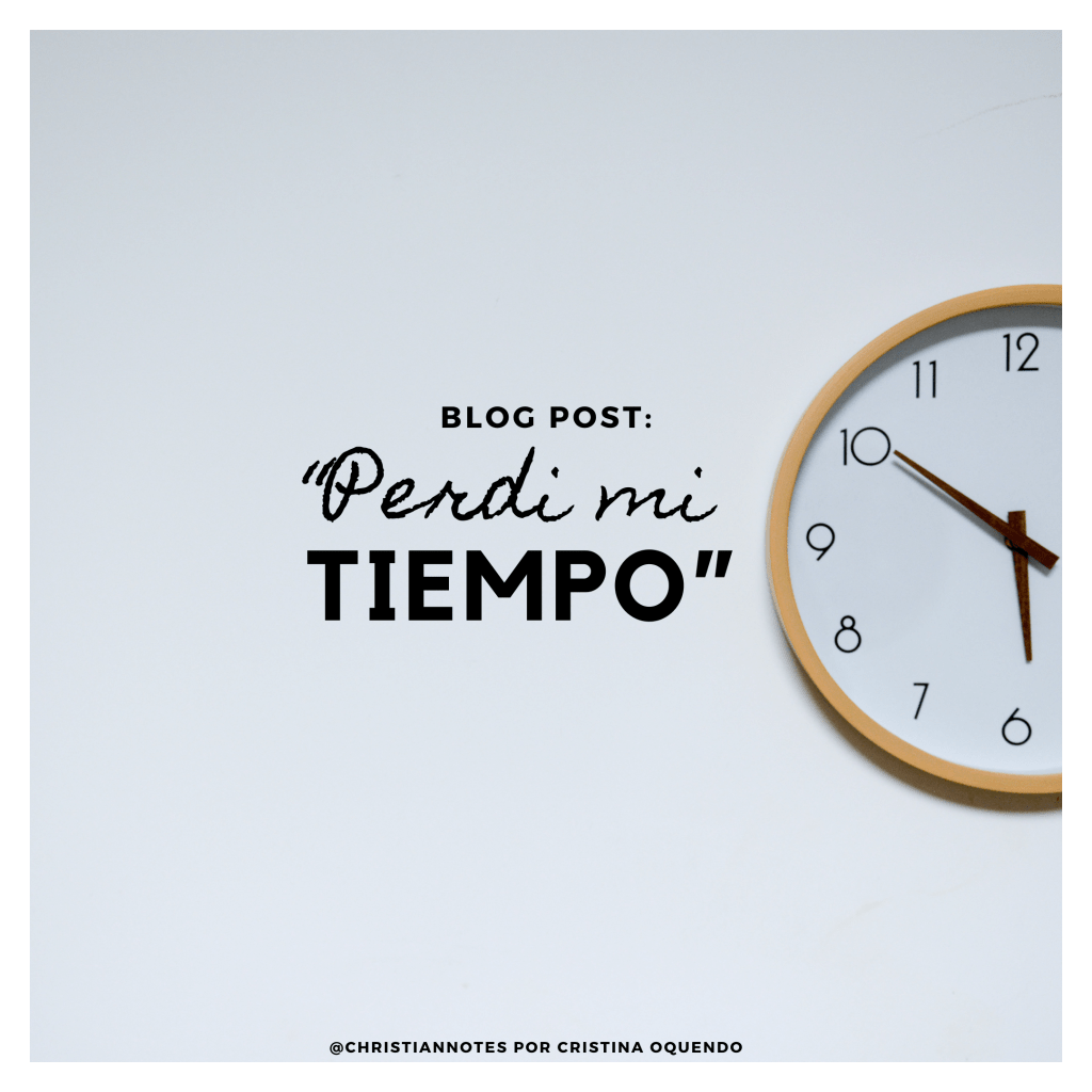 “Perdí mi tiempo”.