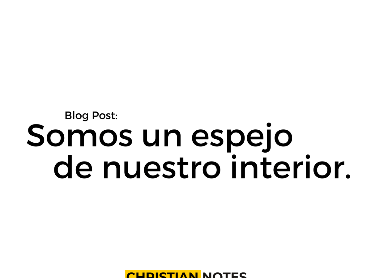 Somos un espejo de nuestro&nbsp;interior.